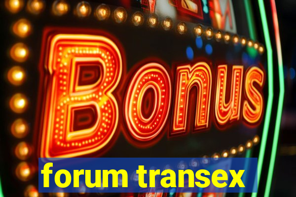 forum transex